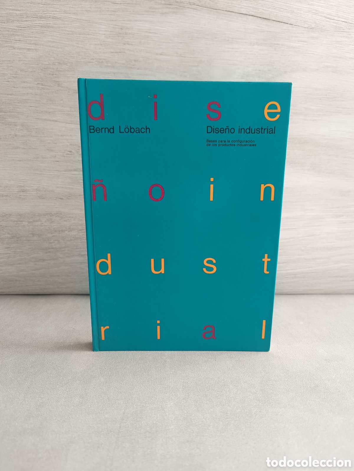 Second hand books: Dise&ntilde;o industrial. Bases para la configuraci&oacute;n de los productos industriales. Bernd L&ouml;bach.