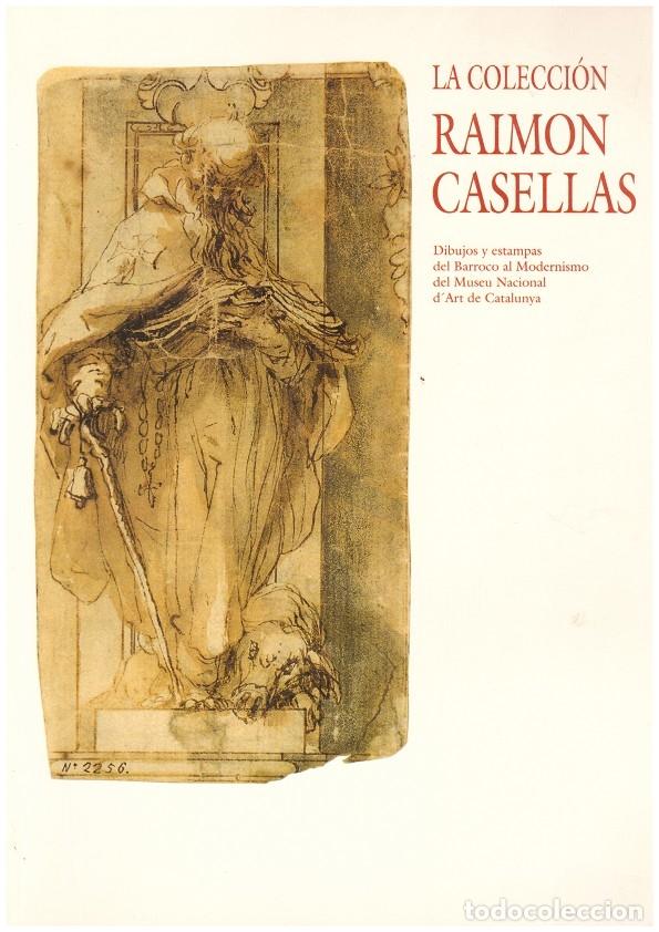 Libri di seconda mano: La colecci&oacute;n Raimon Casellas: Dibujos y estampas del Barroco al Modernismo - Ed. Lunwerg - 1992