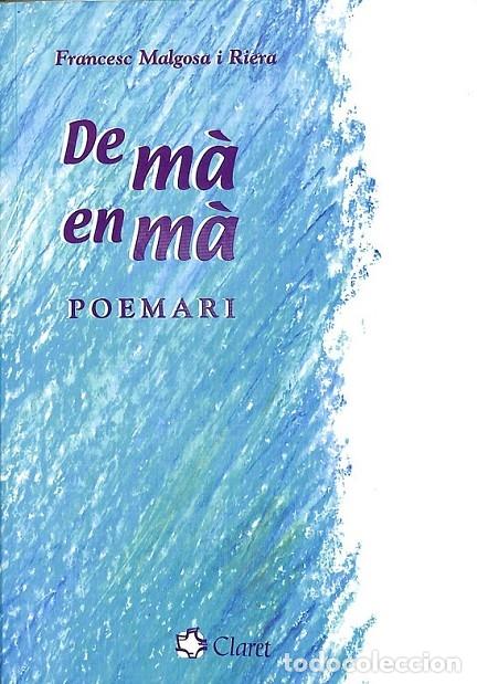 Livres d'occasion: DE M&Agrave; EN M&Agrave; - MALGOSA I RIERA, FRANCESC - EDITORIAL CLARET - 2002