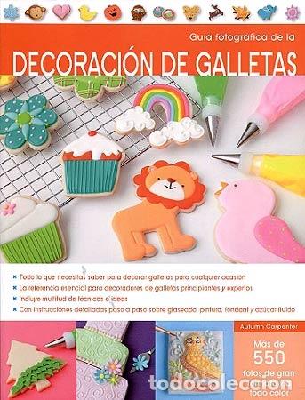 Libri di seconda mano: GU&Iacute;A FOTOGR&Aacute;FICA DECORACI&Oacute;N GALLETAS - Carpenter - Ed. Juventud - Reposter&iacute;a Dise&ntilde;o 2014