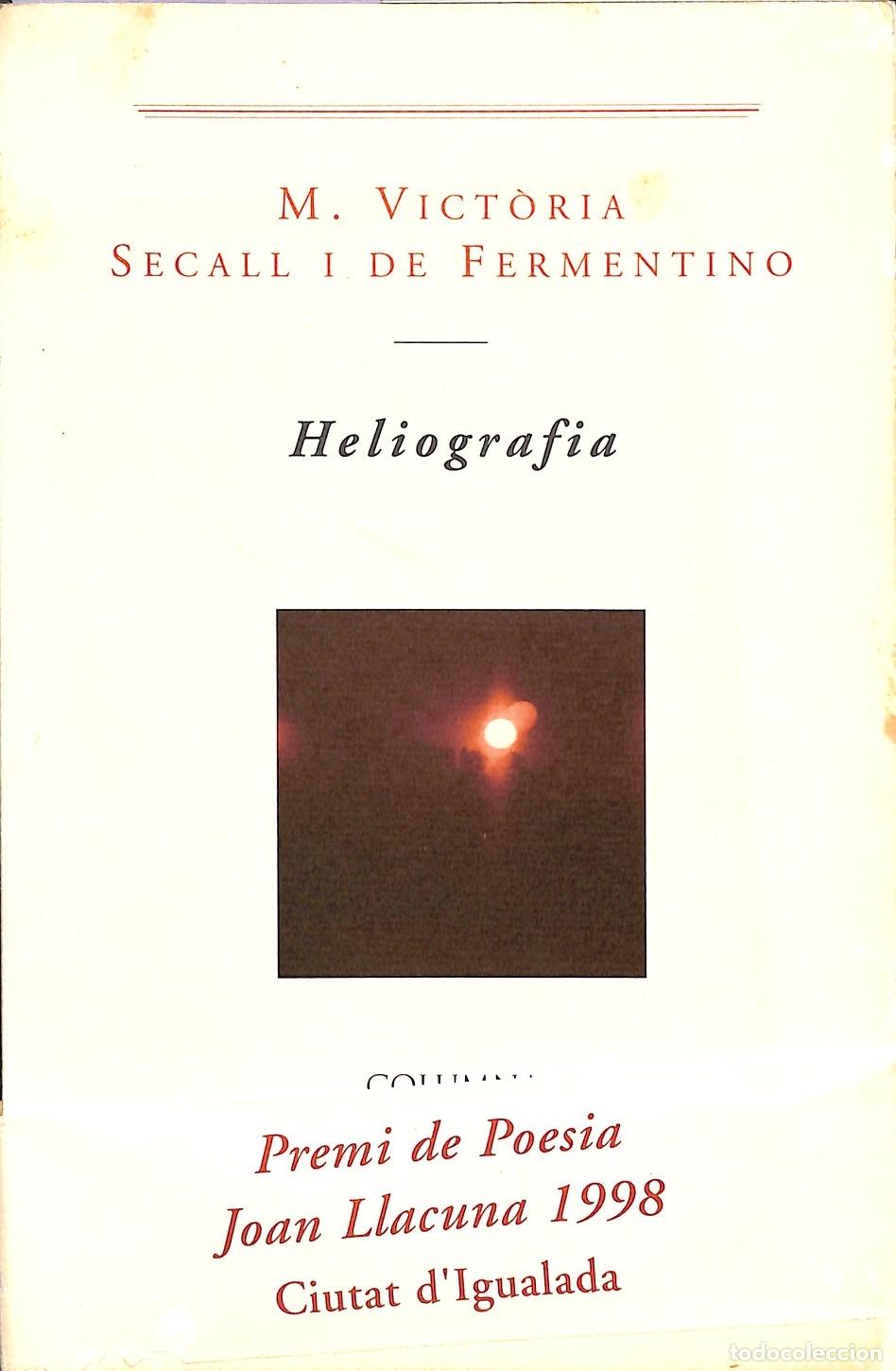 Libri di seconda mano: HELIOGRAFIA - Victoria Secall Fermentino - Columna CAT - 1999 - Poes&iacute;a Crema
