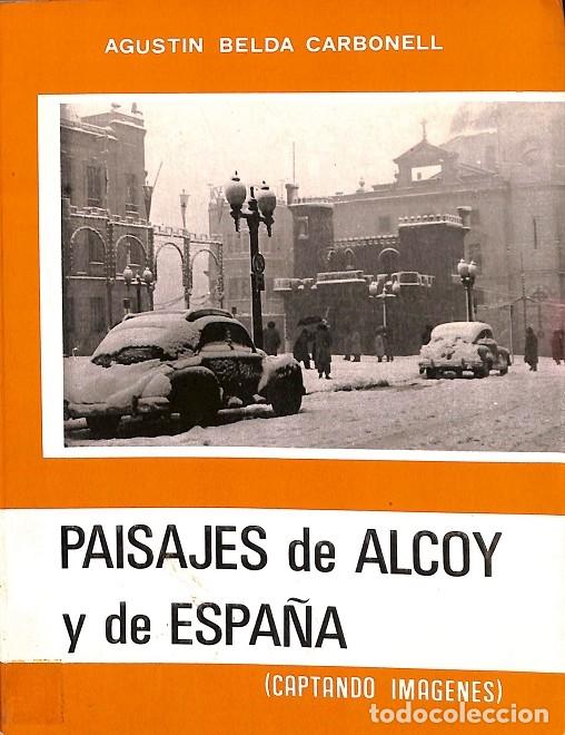 Libri di seconda mano: PAISAJES DE ALCOY Y ESPA&Ntilde;A - AGUST&Iacute;N BELDA CARBONELL - EDITORES VARIOS - 1983