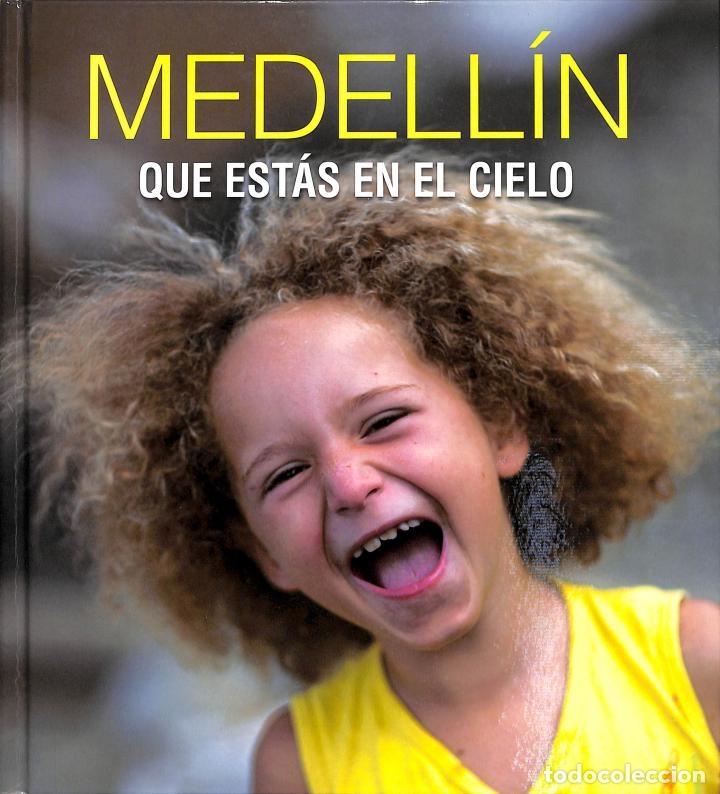 Libri di seconda mano: MEDELL&Iacute;N: QUE EST&Aacute;S EN EL CIELO - VARIOS AUTORES - Lunwerg Editores - 2014