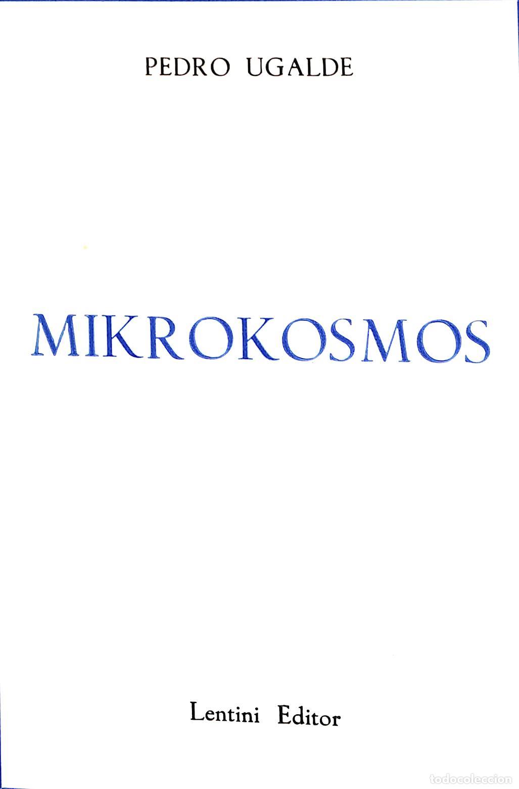 Libri di seconda mano: MIKROSKOSMOS - PEDRO UGALDE - EDITORES VARIOS - 1987