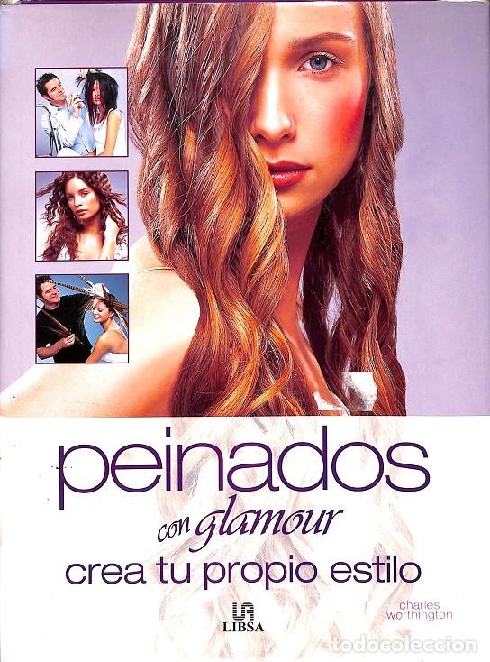 Libri di seconda mano: PEINADOS CON GLAMOUR - WORTHINGTON, CHARLES - Libsa - 2002