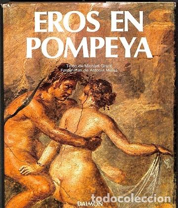 Libros de segunda mano: EROS EN POMPEYA - MICHAEL GRANT - DAIMON - 1976