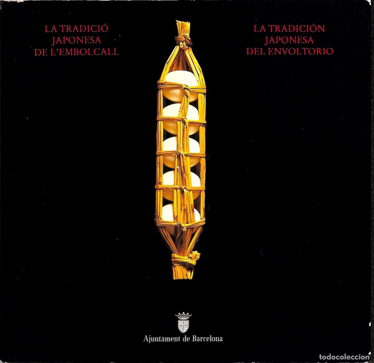 Gebrauchte B&uuml;cher: LA TRADICION JAPONESA DE L'EMBOLCALL - EDITORES VARIOS - 1988