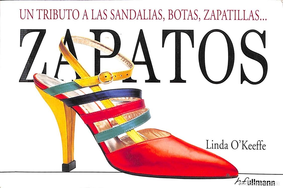 Livros em segunda m&atilde;o: ZAPATOS: TRIBUTO SANDALIAS BOTAS ZAPATILLAS - O'KEEFFE, LINDA - ULLMANN - 2011 - FONDO
