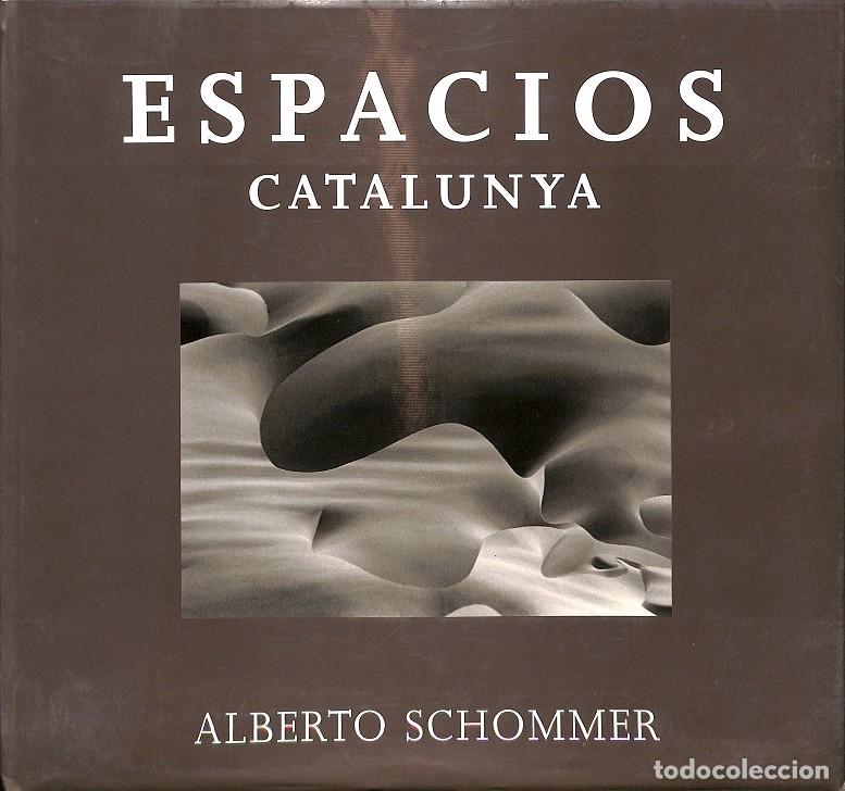 Gebrauchte B&uuml;cher: ESPACIOS CATALUNYA - ALBERTO SCHOMMER - EDITORES VARIOS - 1994