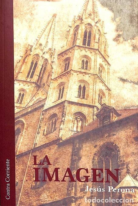 Libri di seconda mano: LA IMAGEN - JES&Uacute;S PERONA S&Aacute;NCHEZ - EDITORES VARIOS - 2019