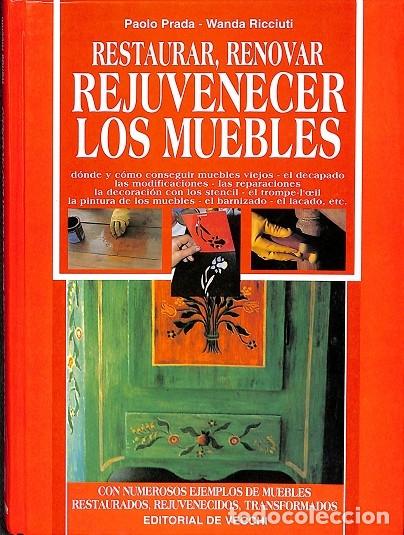 Gebrauchte B&uuml;cher: RESTAURAR, RENOVAR REJUVENECER MUEBLES - PAOLO PRADA WANDA RICCIUTI - DE VECCHI - 1995