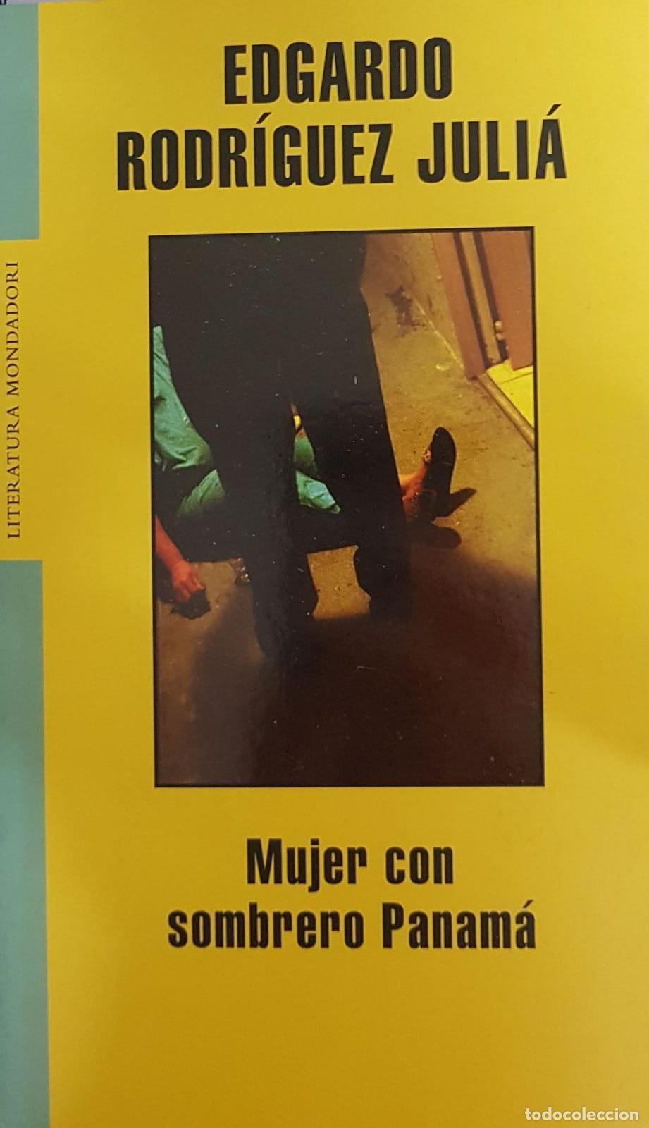 Libri di seconda mano: MUJER CON SOMBRERO PANAM&Aacute; - RODR&Iacute;GUEZ JULI&Aacute;, EDGARDO - MONDADORI - LITERATURA MONDADORI 2004
