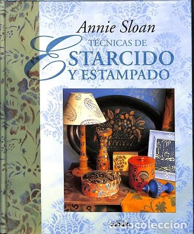 Second hand books: ESTARCIDO Y ESTAMPADO - ANNIE SLOAN - DEL CORRAL - 1977
