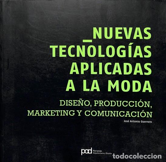 Second hand books: Nuevas Tecnolog&iacute;as Moda - Mart&iacute;n Roig, Gabriel/Guerrero, Jos&eacute; Antonio/Rodr&iacute;guez Hidalgo, Marta - Par