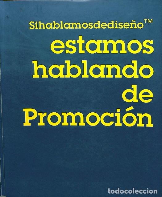Gebrauchte B&uuml;cher: SI HABLAMOS DE DISE&Ntilde;O ESTAMOS HABLANDO DE PROMOCI&Oacute;N - AUTORES VARIOS - Index Book - 2004
