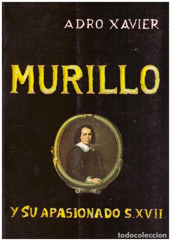 Libros de segunda mano: MURILLO - Xavier, Adro - ED. Casals. - 1990, 1&ordf; Ed.