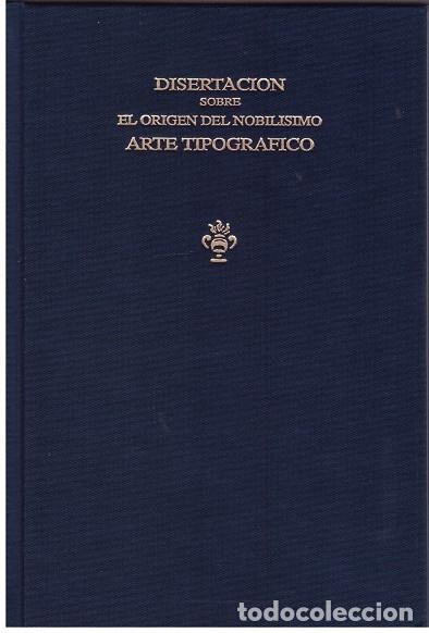 Second hand books: DISERTACION ORIGEN NOBILISMO ARTE TIPOGRAFICO - VILLARROYA, JOSEPH - TIPUS ALMARABU - 1992