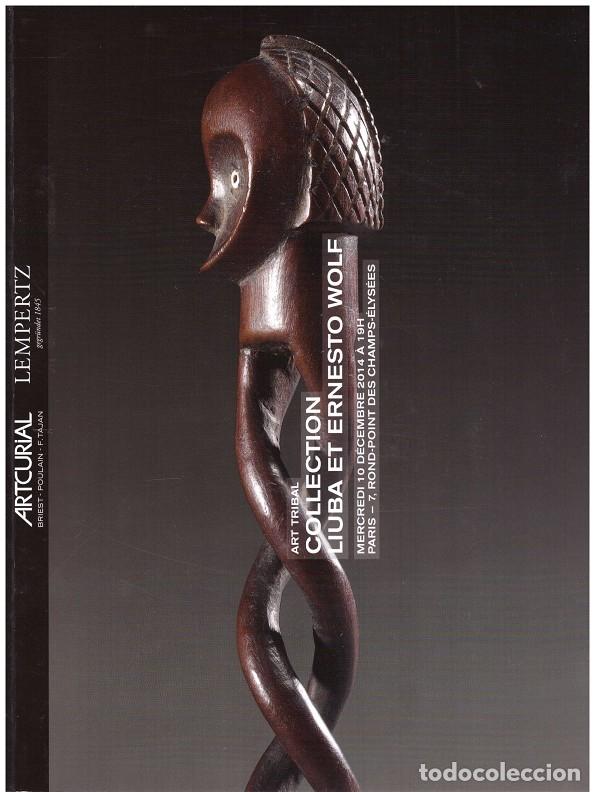 Gebrauchte B&uuml;cher: Art Tribal Collection Liuba et Ernesto Wolf - VV.AA. - 2014 - Mercredi 10 d&eacute;cembre 2014.