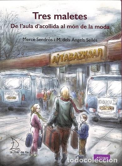 Libri di seconda mano: TRES MALETES. DE L'AULA D'ACOLLIDA AL M&Oacute;N DE LA MODA - SENDROS, M./SELL&Eacute;S, M. - EDITORES VARIOS - 20