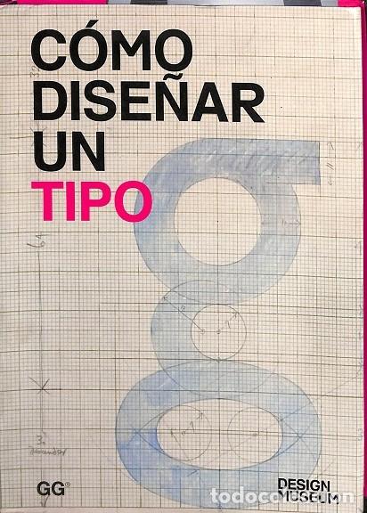Libri di seconda mano: C&Oacute;MO DISE&ntilde;ar un TIPO - V.V.A - DESIGN MUSEUM - 2010