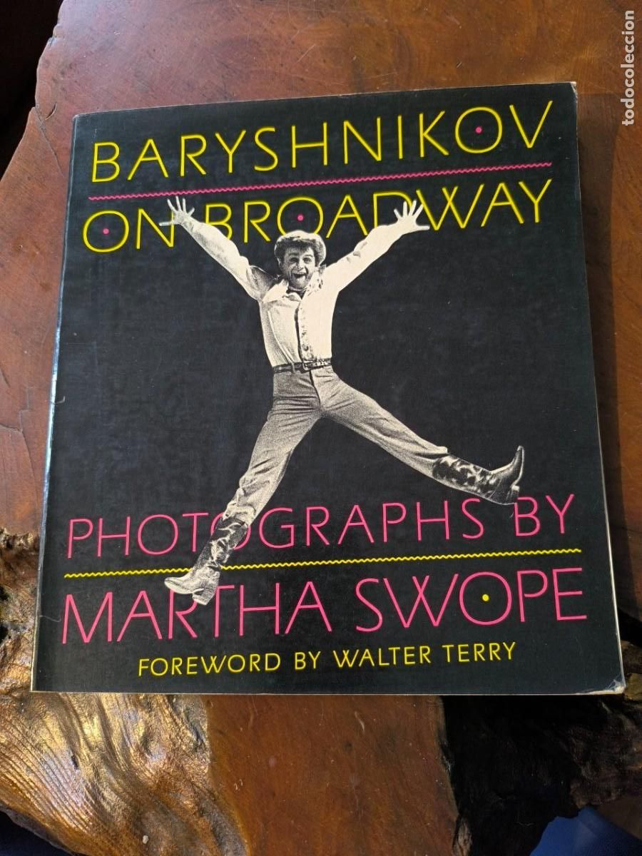 Libri di seconda mano: BARYSHNIKOV ON BROADWAY PHOTOGEPHS BY MARTHA SWOPE 1980 23X26 CM