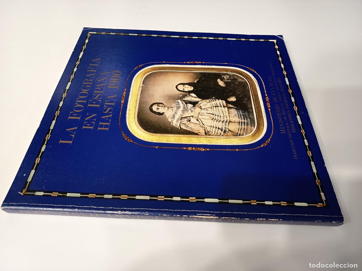 Libri di seconda mano: 1988 - La Fotograf&iacute;a Espa&ntilde;ola hasta 1900