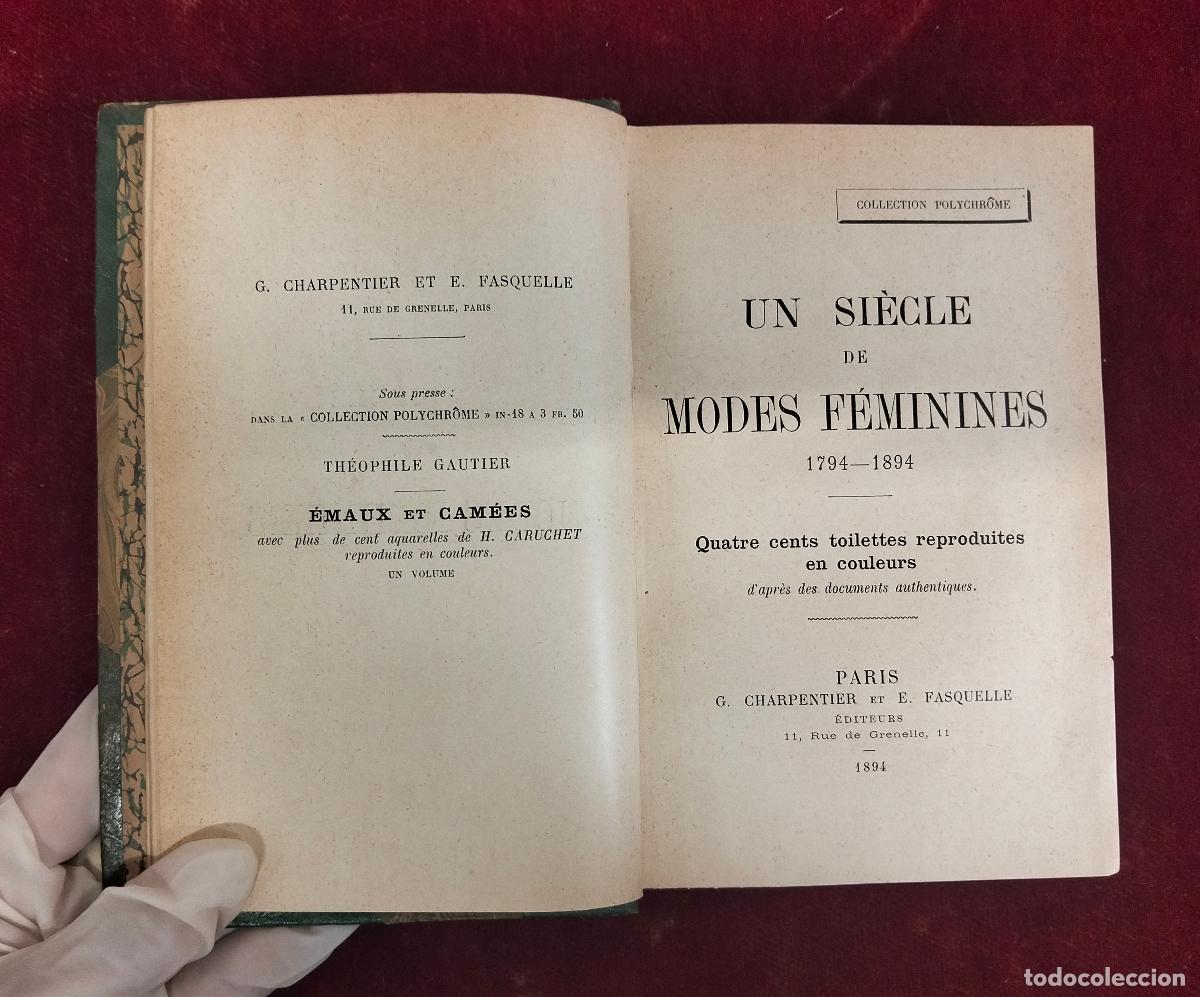 Libros de segunda mano: UN SI&Eacute;CLE DE MODES F&Eacute;MININES. CHARPENTIER ET E. FASQUELLE. PARIS. 1984