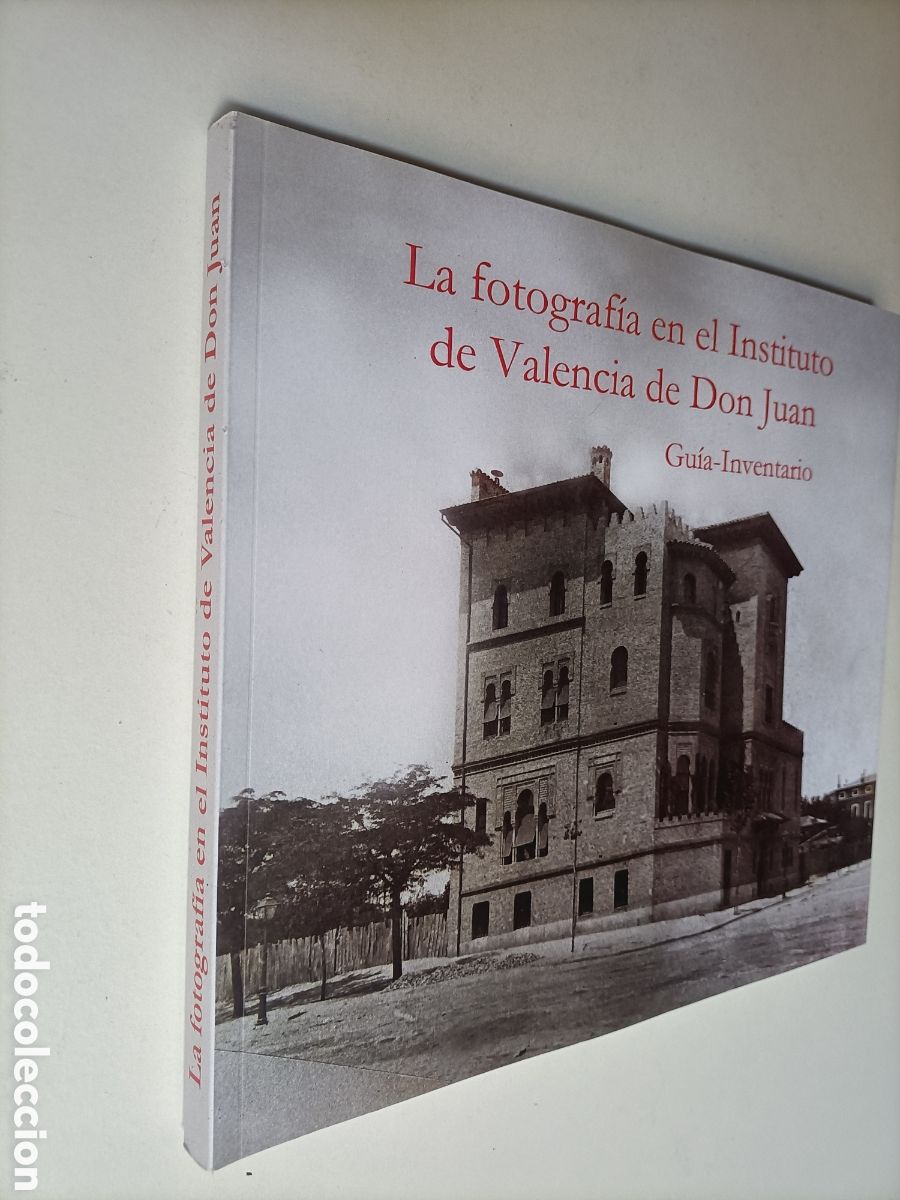 Gebrauchte B&uuml;cher: La fotograf&iacute;a en el Instituto de Valencia de Don Juan. Gu&iacute;a inventario.2031 .... Temas valencianos