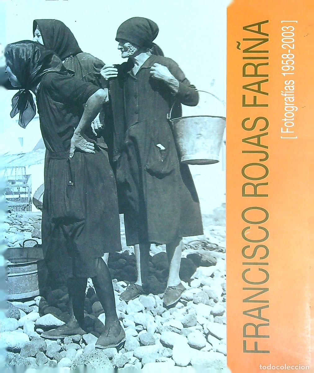Libri di seconda mano: FRANCISCO ROJAS FARI&Ntilde;A - FOTOGRAF&Iacute;AS 1958/2003 - CANARIAS