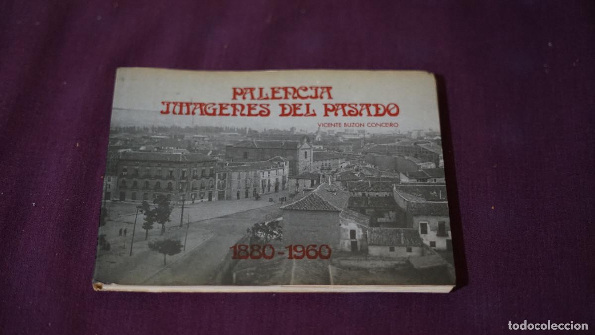 Libri di seconda mano: Vicente Buz&oacute;n Conceiro - Palencia - Im&aacute;genes del pasado 1880-1960
