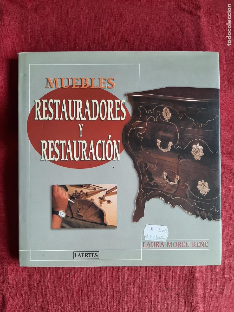 Gebrauchte B&uuml;cher: Muebles Restauradores y Restauraci&oacute;n - Moreu Re&ntilde;&eacute;, Laura