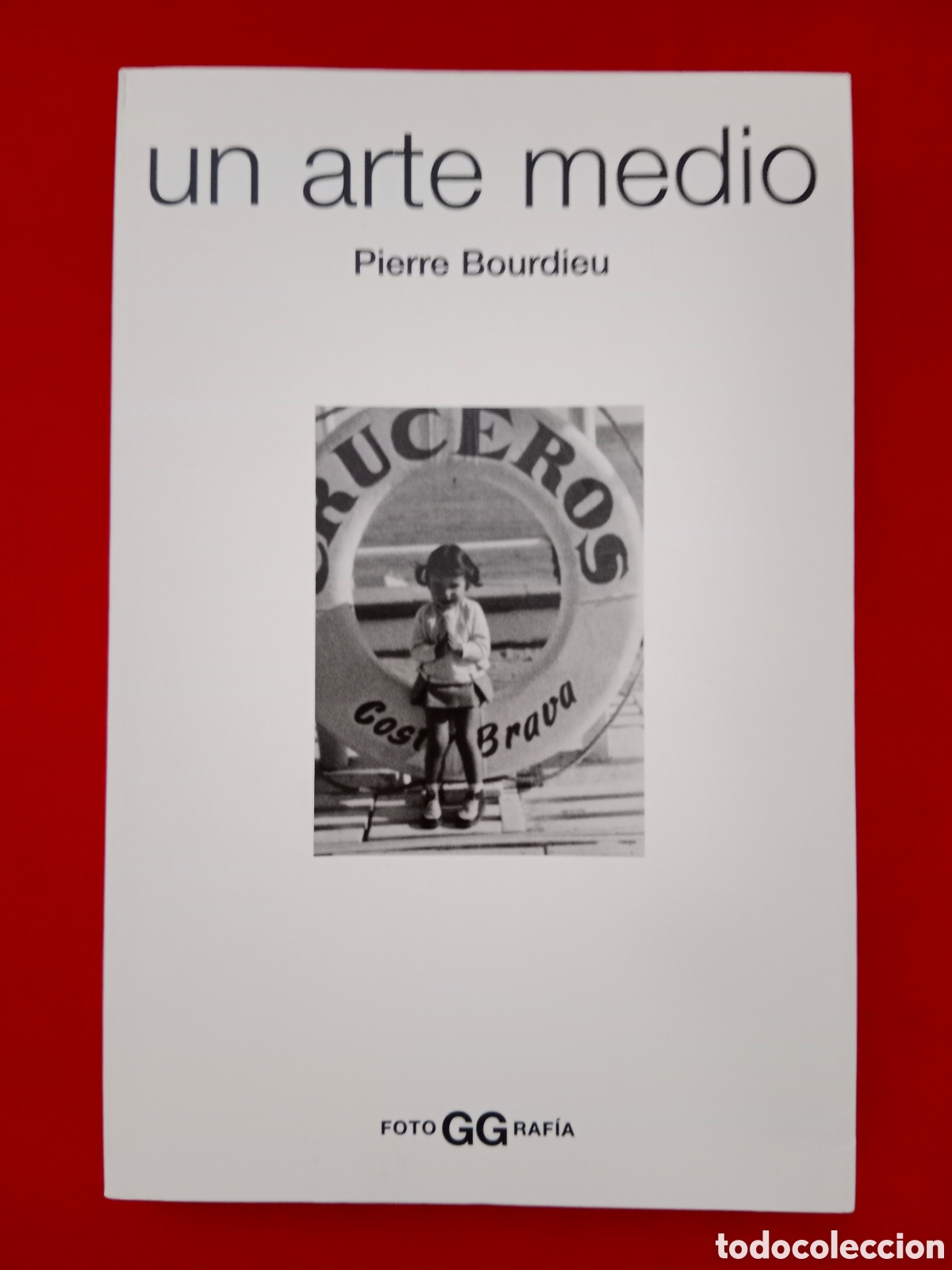 Libri di seconda mano: UN ARTE MEDIO, BOURDIEAU PIERRE , GUSTAVO GILI , PRIMERA EDICI&Oacute;N