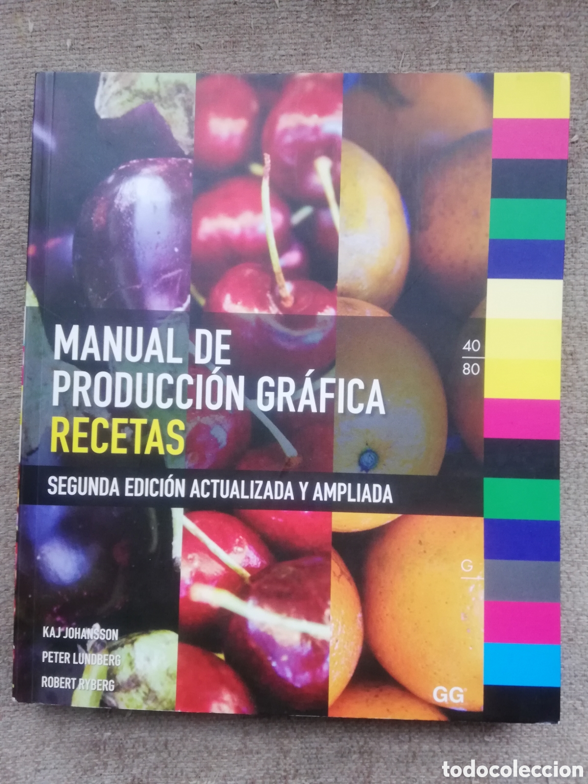 Libri di seconda mano: Manual de producci&oacute;n gr&aacute;fica. Recetas. Johansson, Lundberg y Ryberg. Segunda edici&oacute;n ampliada 2011