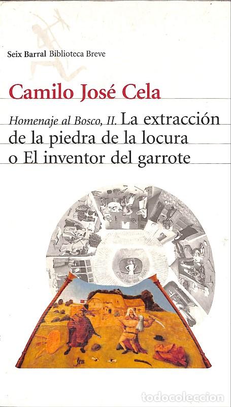 Libros de segunda mano: La extracci&oacute;n de la piedra de la locura o El inventor del garrote - Cela - Seix Barral - Barcelona