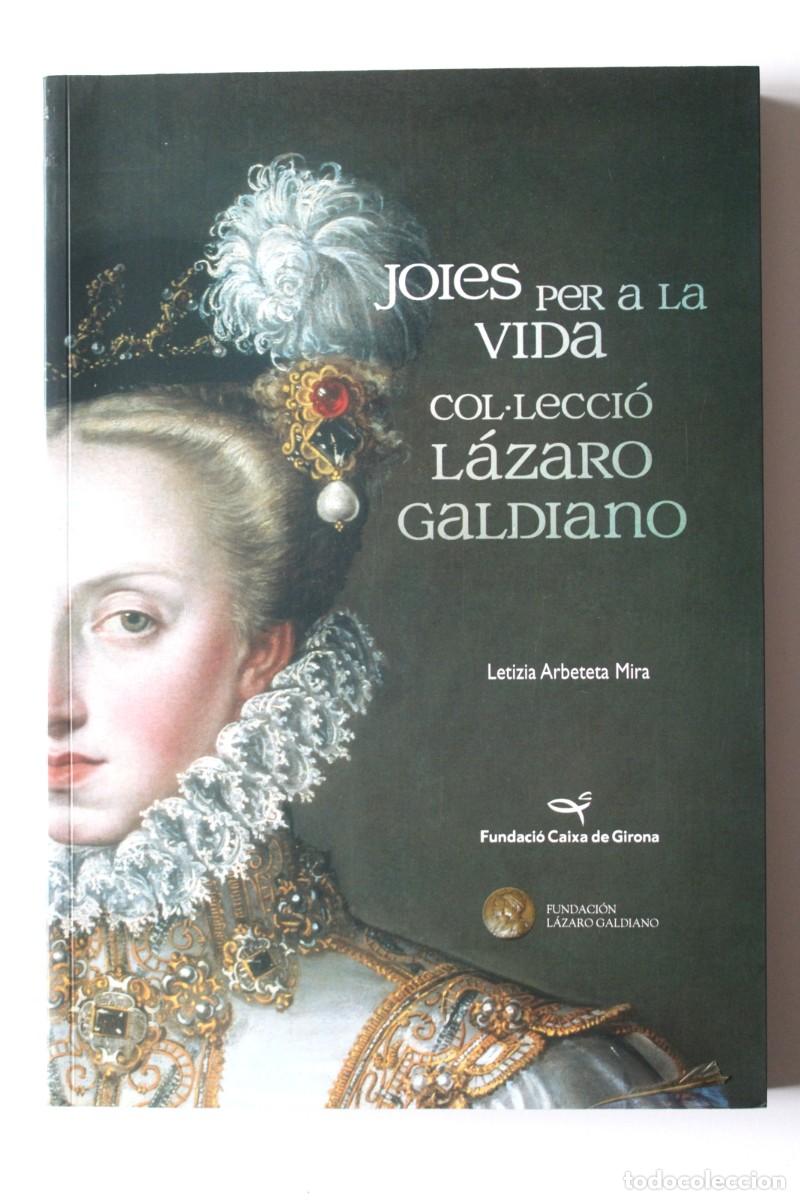 Second hand books: Letizia Arbeteta - Joies per a la vida. Col&middot;lecci&oacute; L&aacute;zaro Galdiano - Fundaci&oacute; Caixa Girona