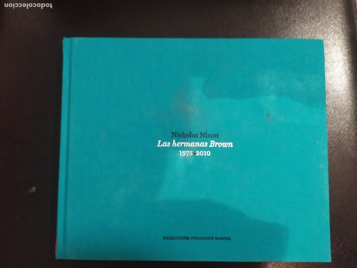 Libros de segunda mano: LAS HERMANAS BROWN NICHOLAS NIXON