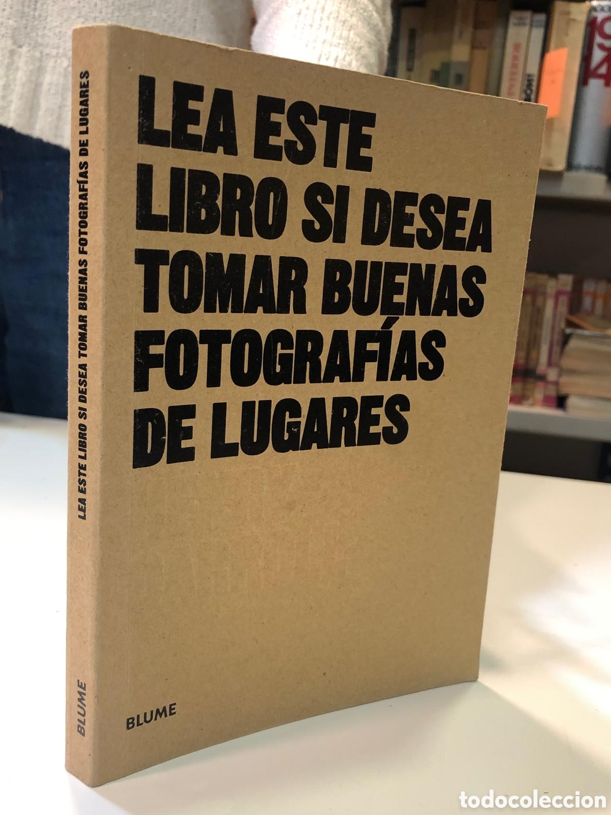 Libri di seconda mano: Lea este libro si desea tomar buenas fotograf&iacute;as de lugares - Henry Carroll