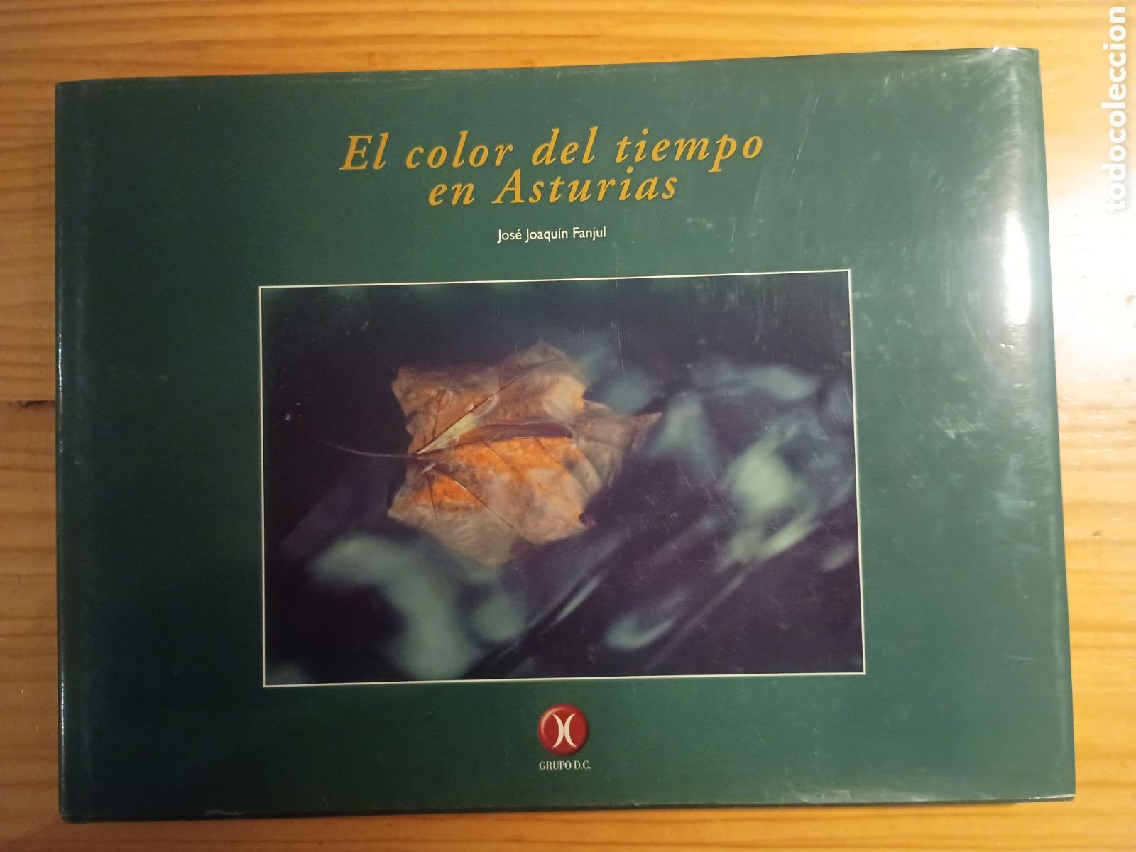 Livros em segunda m&atilde;o: E2.6 El Color del tiempo en Asturias. Jos&eacute; Joaqu&iacute;n Fanjul. Grupo D.C.