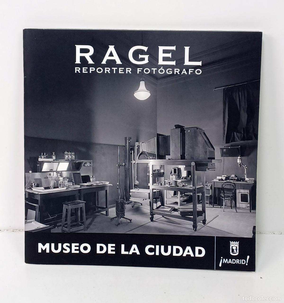 Libri di seconda mano: Ragel. Reportero fotogr&aacute;fico [INCLUYE CD] (Museo de la Ciudad, marzo-mayo 2010)