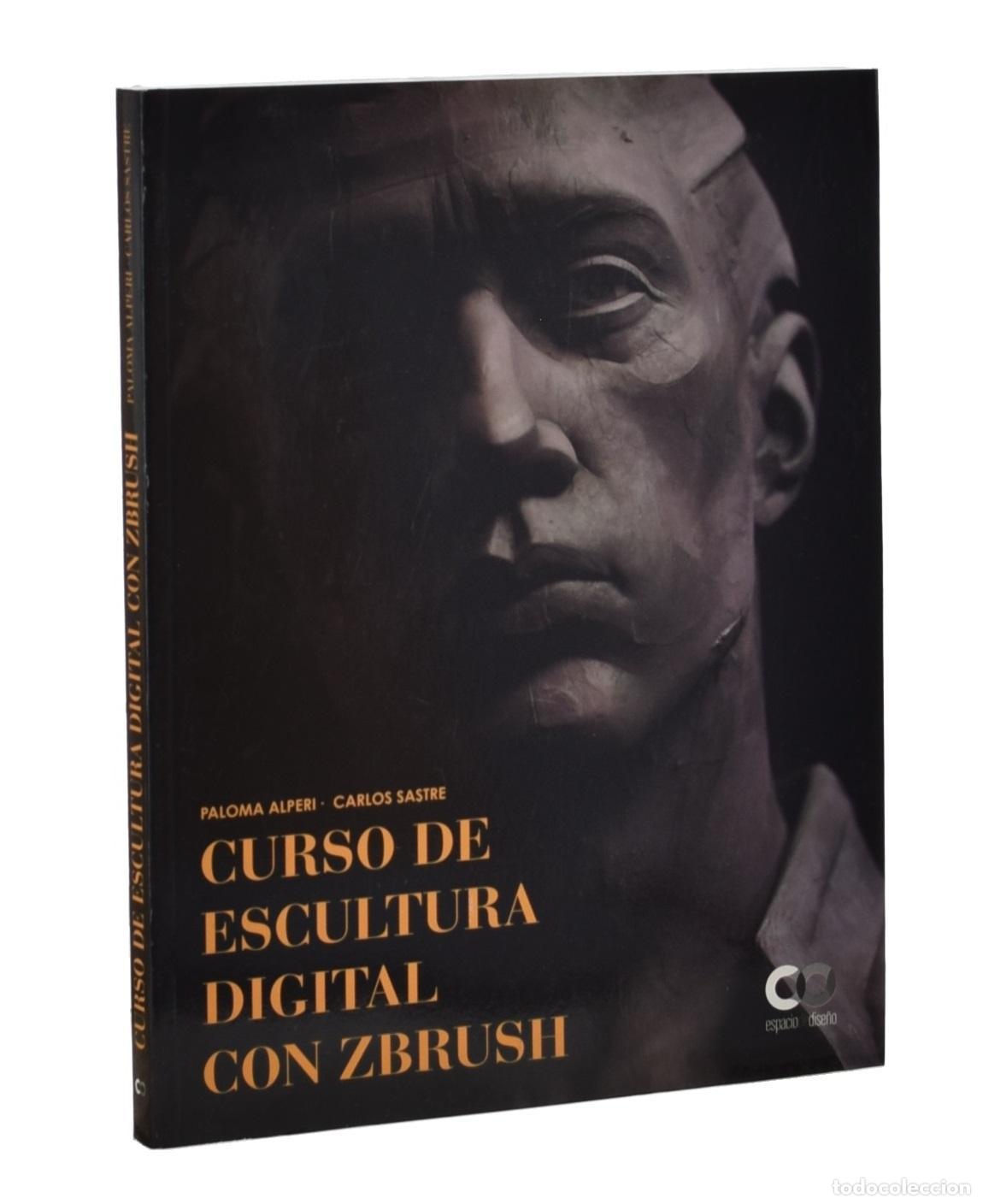 Libros de segunda mano: CURSO DE ESCULTURA DIGITAL CON ZBRUSH - ALPERI, Paloma / SASTRE, Carlos