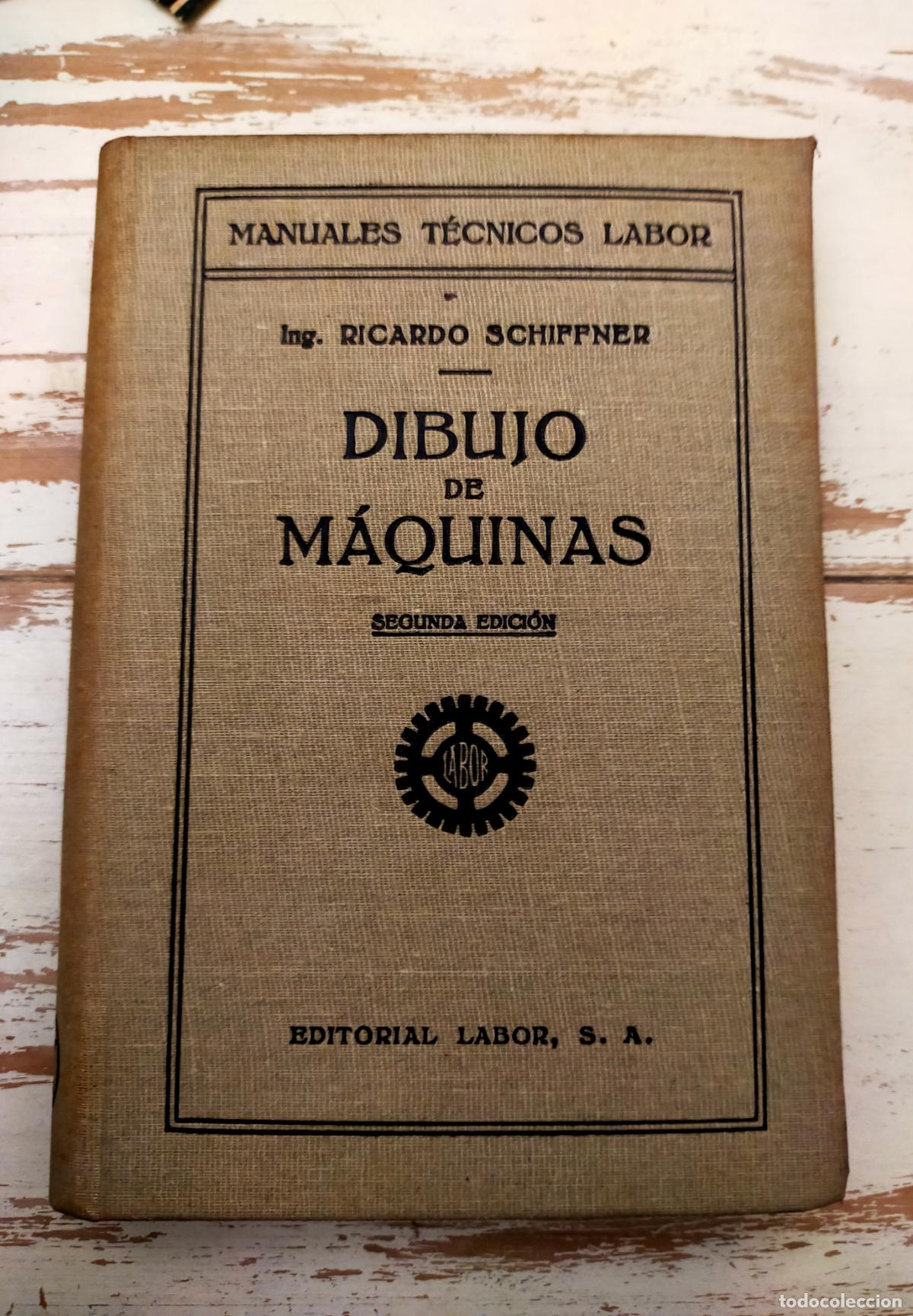 Libros de segunda mano: MANUALES T&Eacute;CNICOS LABOR. -DIBUJO DE MAQUINAS -1940 .R04