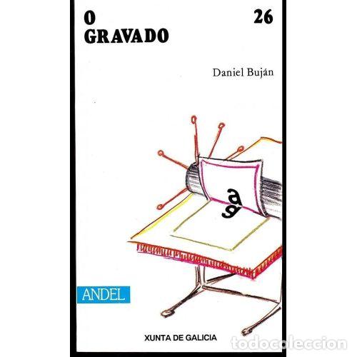 Libri di seconda mano: O Gravado - Daniel Bujan - Xunta de Galicia - Andel, 26