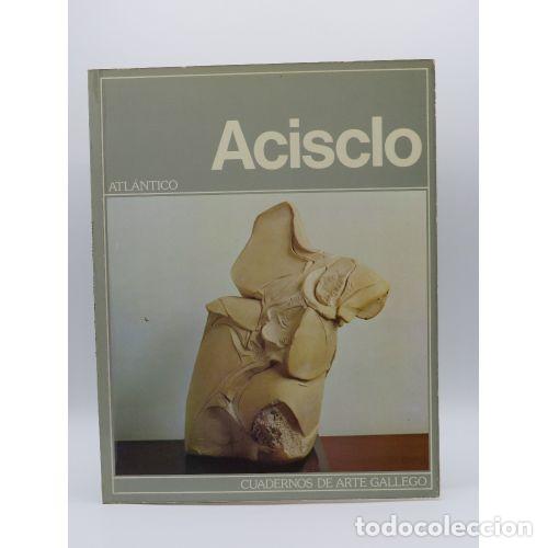 Libri di seconda mano: Acisclo - Editorial Atl&aacute;ntico - 1981 - Cuadernos de Arte Gallego