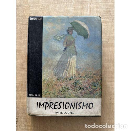 Gebrauchte B&uuml;cher: Tesoros del Impresionismo en el Louvre - Germain Bazin - Editorial Daimon