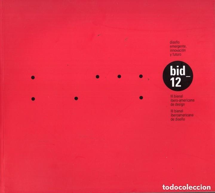 Libros de segunda mano: BID 12 III BIENAL IBEROAMERICANA DE DISE&Ntilde;O - MUY BUEN ESTADO - OFM15