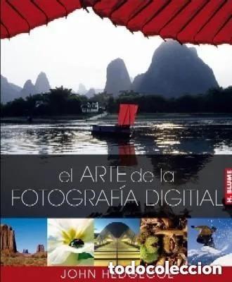 Libros de segunda mano: EL ARTE DE LA FOTOGRAFIA DIGITAL (JOHN HEDGECOE) ED. BLUME - CARTONE - IMPECABLE - OFM15