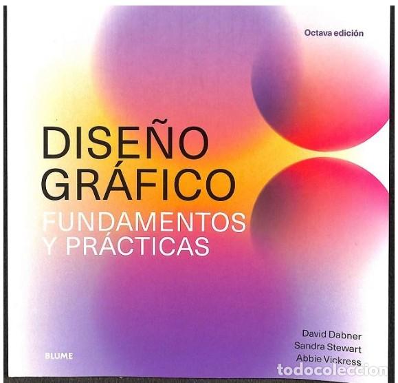 Libri di seconda mano: Dise&ntilde;o gr&aacute;fico. Fundamentos y pr&aacute;cticas (2025) - David Dabner - BLUME - ARTE DISE&Ntilde;O T&Eacute;CNICO