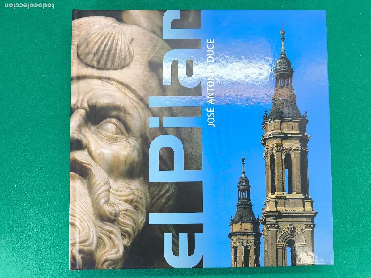 Libros de segunda mano: EL PILAR / JOS&Eacute; ANTONIO DUCE / 2004. CABILDO METROPOLITANO DE ZARAGOZA