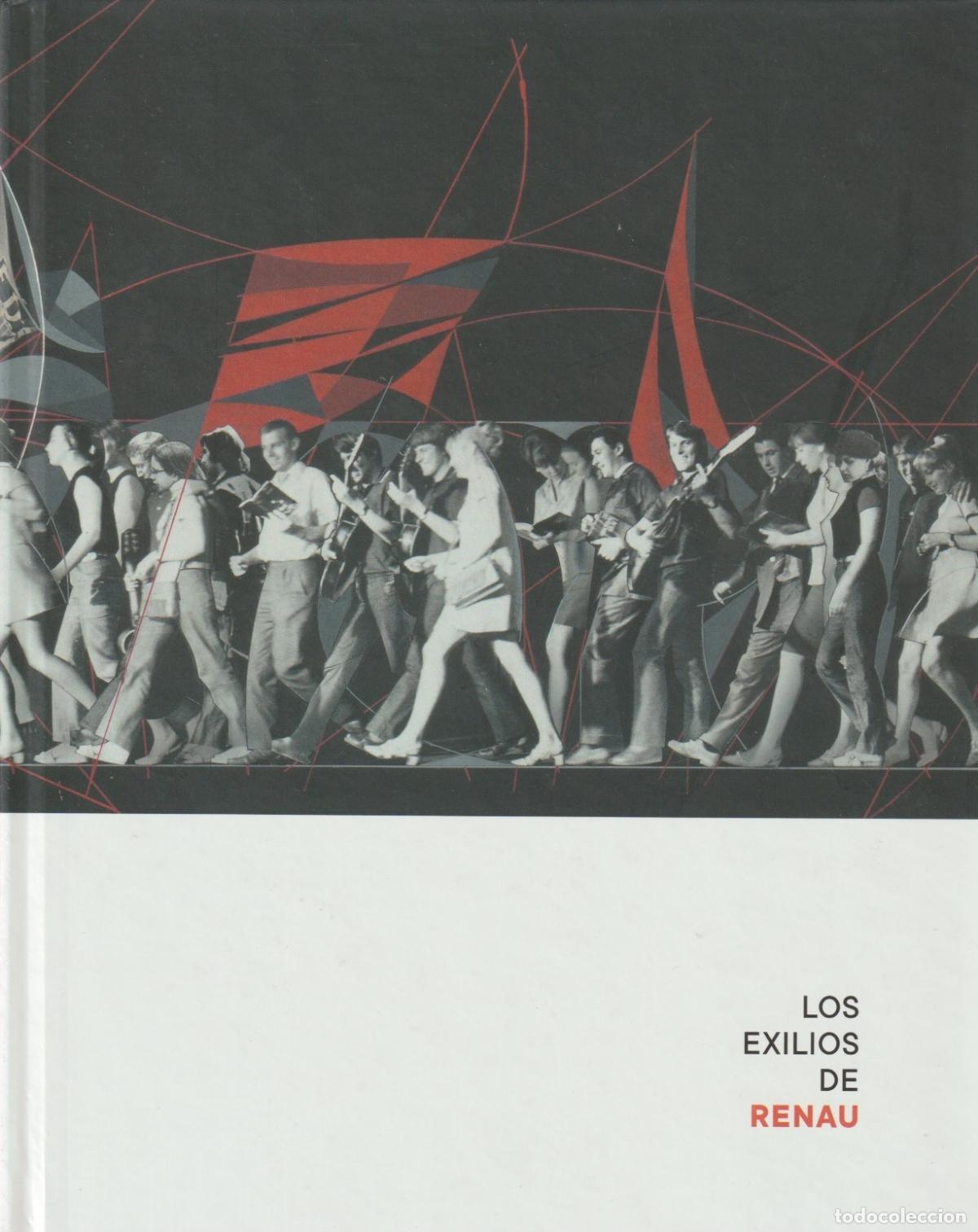 Libros de segunda mano: * JOSEP RENAU * IVAM * Los exilios de Renau- Cat&aacute;logo de Exposici&oacute;n 2022