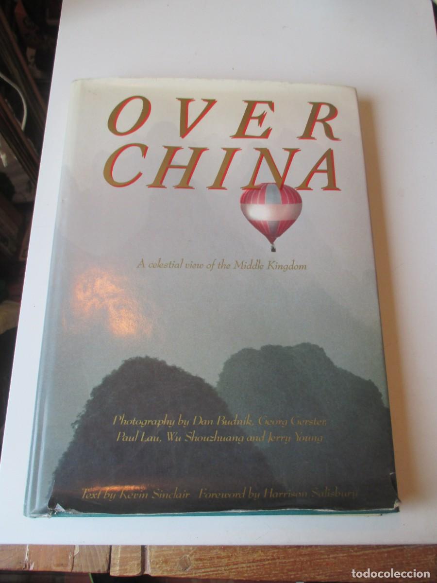 Libros de segunda mano: OVER CHINA. A celestial view of the Middle Kingdom (ingl&eacute;s) W39399